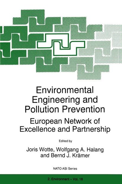 Environmental Engineering and Pollution Prevention: European Network of Excellence and Partnership by Joris Wotte