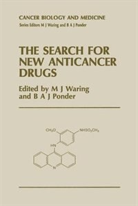 The Search for New Anticancer Drugs by M.j. Waring
