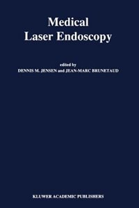 Medical Laser Endoscopy by D.m. Jensen