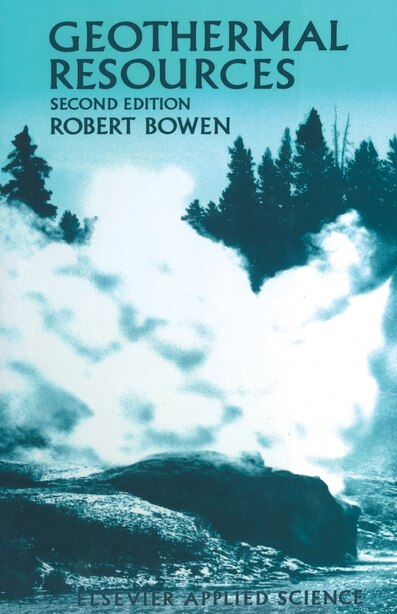 Geothermal Resources by R. Bowen