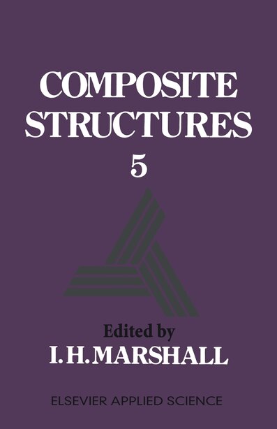 Composite Structures 5 by I.H. Marshall