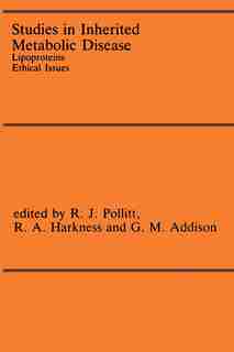 Studies in Inherited Metabolic Disease: Lipoproteins Ethical Issues by R.J. Pollitt