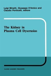 The kidney in plasma cell dyscrasias by Luigi Minetti