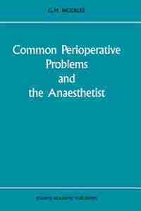 Common Perioperative Problems And The Anaesthetist by G.m. Woerlee