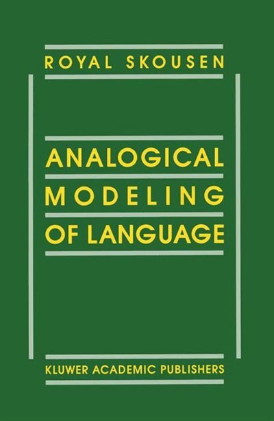 Analogical Modeling of Language by R. Skousen