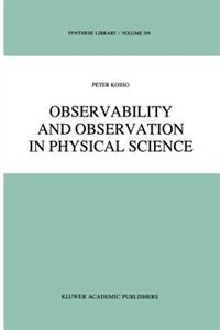 Observability and Observation in Physical Science by Peter Kosso