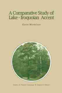 A Comparative Study of Lake-Iroquoian Accent by K.E. Michelson