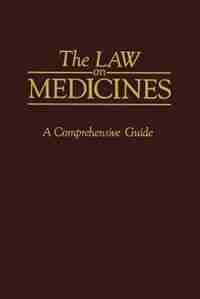 The Law on Medicines: Volume 1 A Comprehensive Guide by H.S. Harrison