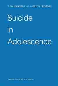 Suicide in Adolescence by René F.w. Diekstra