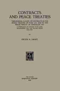 Contracts and Peace Treaties: The General Clause on Contracts in the Peace Treaties of Paris 1947 and in the Peace Treaty of Vers by Pieter Nicolaas Drost