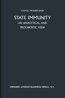 State Immunity: An Analytical and Prognostic View by Gamal Badr