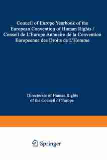 Council of Europe Yearbook of the European Convention on Human Rights / Conseil de L'Europe Annuaire de la Convention Europeenne des Droits de L'Homme by Council of Europe Staff