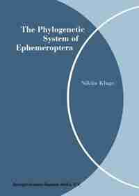 The Phylogenetic System of Ephemeroptera by Nikita Kluge