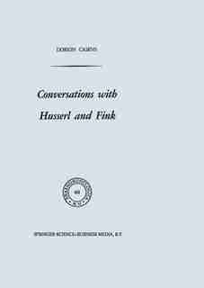 Conversations with Husserl and Fink by Dorion Cairns