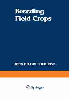 Breeding Field Crops by John M. Poehlman