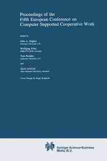 Proceedings Of The Fifth European Conference On Computer Supported Cooperative Work by John Hughes