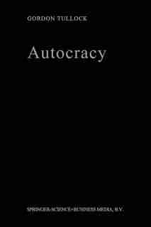 Autocracy by G. Tullock