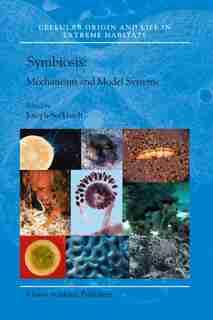 Symbiosis: Mechanisms and Model Systems by Joseph Seckbach