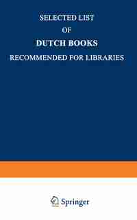 Selected List Of Dutch Books Recommended For Libraries by Martinus Nijhoff Publishers