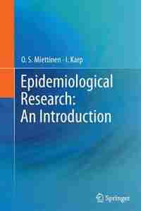 Epidemiological Research: An Introduction by O. S. Miettinen