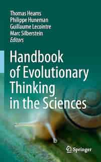 Handbook of Evolutionary Thinking in the Sciences by Thomas Heams