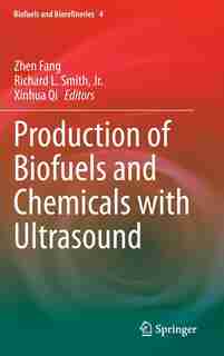 Production of Biofuels and Chemicals with Ultrasound by Zhen Fang