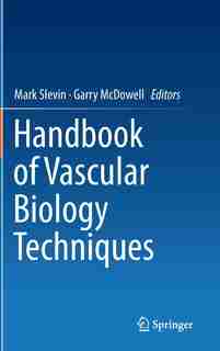 Handbook of Vascular Biology Techniques by Mark Slevin