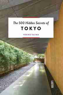 The 500 Hidden Secrets Of Tokyo Updated And Revised by Yukiko Tajima