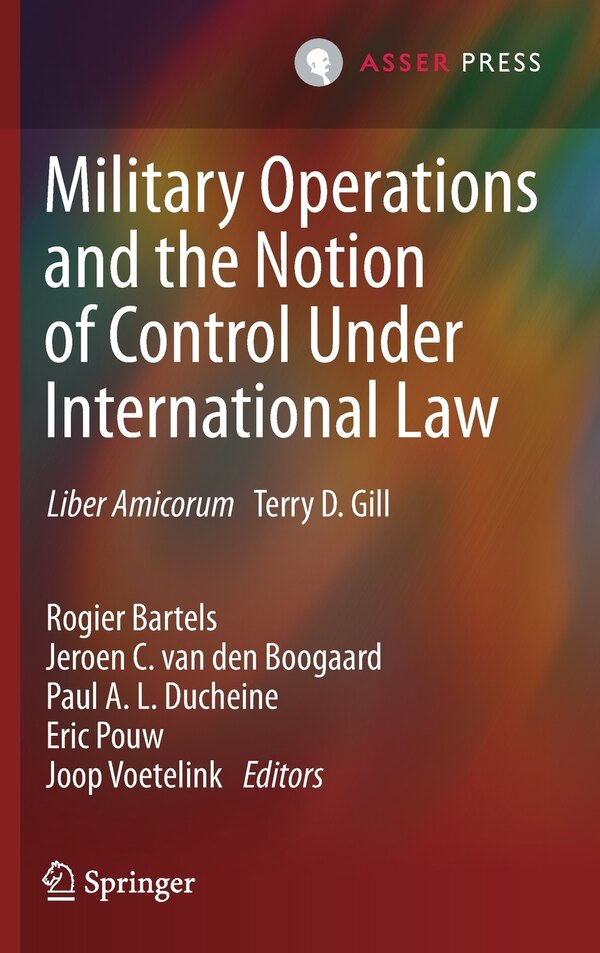 Military Operations And The Notion Of Control Under International Law by Rogier Bartels Hardcover | Indigo Chapters