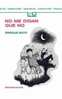 No Me Digan Que No by Enrique M. Butti