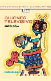 Guiones Televisivos II: Antologia. by Eduardo Marcelo Dayan