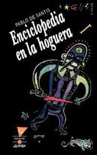 Enciclopedia en la Hoguera by Pablo De Santis