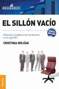Sillón Vacío, El: Selección, retención y motivación de talentos by Cristina Mejias