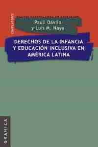 Derechos de La Infancia y Educacion Inclusiva En America Latina de Luis Maria Naya