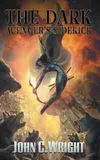 The Dark Avenger's Sidekick by John C. Wright