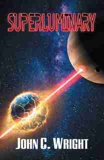Superluminary by John C. Wright