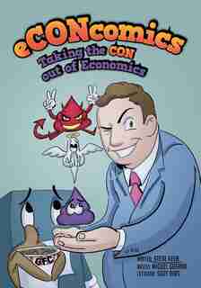 eCONcomics: Taking the CON Out of Economics by Steve Keen