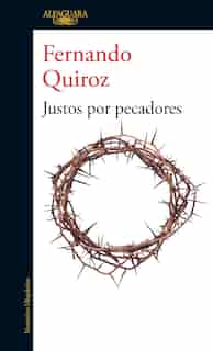 Justos por pecadores / The Sins of Others by Fernando Quiroz