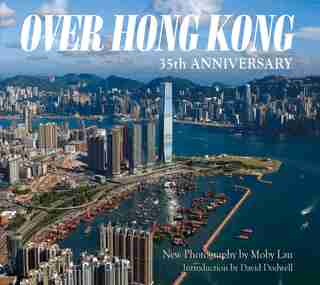 Over Hong Kong: 35th Anniversary by David Dodwell
