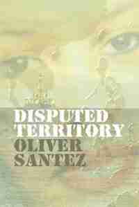 Disputed Territory by Oliver Santez