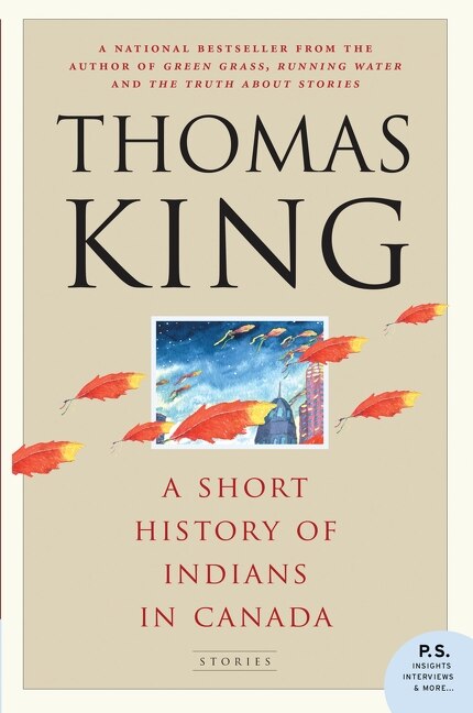 A Short History of Indians in Canada by Thomas King, Paperback | Indigo Chapters