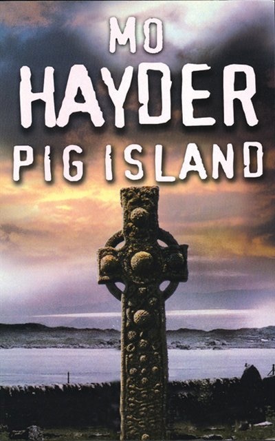 Pig Island by Mo Hayder, Paperback | Indigo Chapters