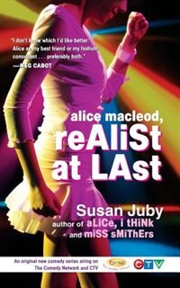 Alice Macleod Realist At Last by Susan Juby, Mass Market Paperback | Indigo Chapters
