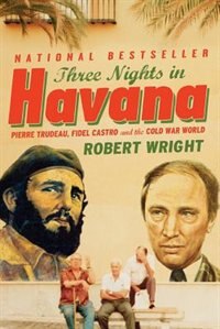 Three Nights In Havana by Robert Wright, Paperback | Indigo Chapters