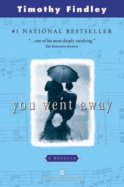 You Went Away by Timothy Findley, Paperback | Indigo Chapters