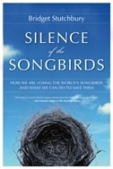 Silence Of The Songbirds by Bridget Stutchbury, Paperback | Indigo Chapters