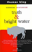 Truth And Bright Water by Thomas King, Paperback | Indigo Chapters