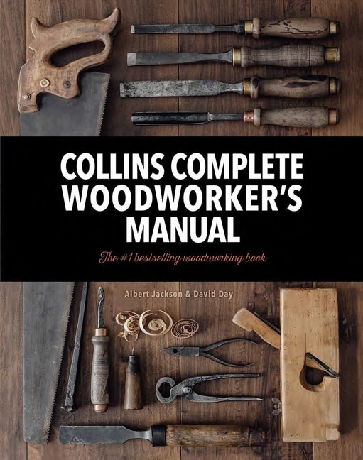 Collins Complete Woodworker’s Manual by Albert Jackson, Hardcover | Indigo Chapters