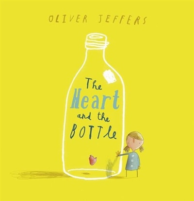 The Heart and the Bottle by Oliver Jeffers, Perfect | Indigo Chapters