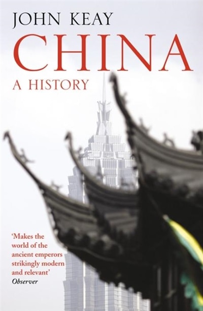 China: A History by John Keay, Perfect | Indigo Chapters